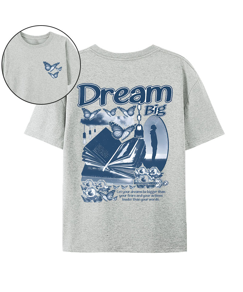 Dreams Be Bigger Than Your Fears Double Sided Casual Short Sleeve T-Shirt