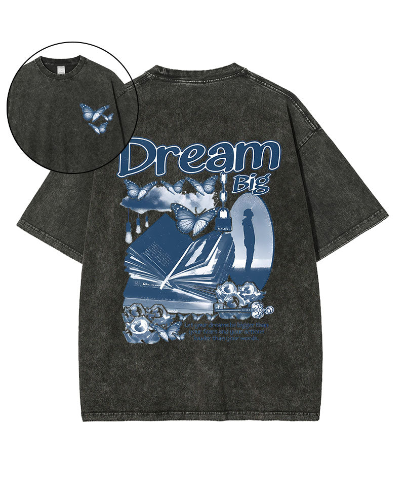 Dreams Be Bigger Than Your Fears Double Sided Washed T-Shirt