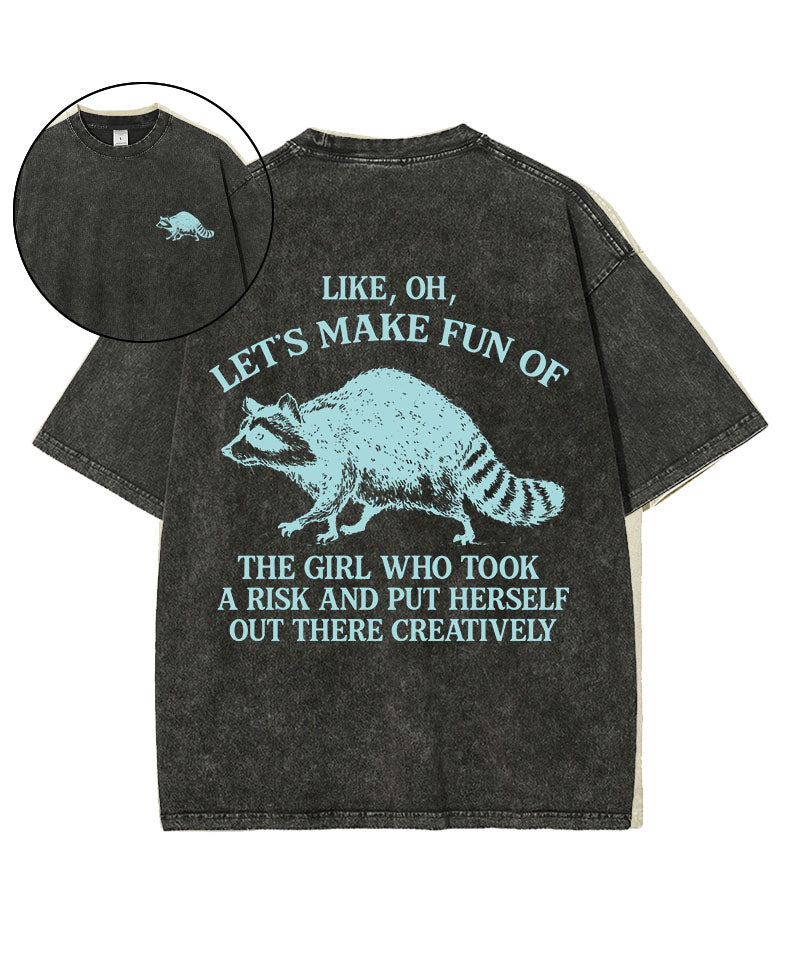 Let's Make Fun Of Washed T-Shirt