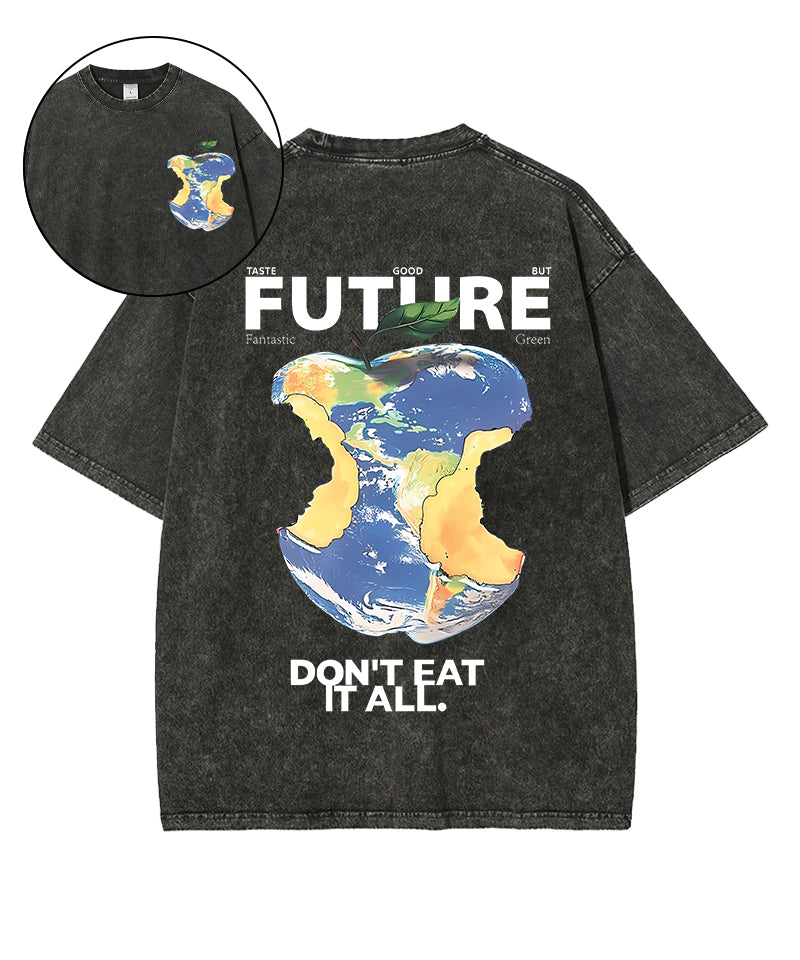 Don't Eat It All Double Sided Washed T-Shirt